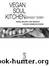 Vegan Soul Kitchen by Bryant Terry