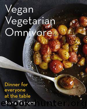 Vegan Vegetarian Omnivore by Anna Thomas