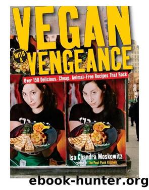 Vegan With a Vengeance by Isa Chandra Moskowitz