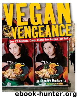 Vegan with a Vengeance by Isa Moskowitz