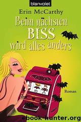 Vegas Vampires 01 - Beim naechsten Biss wird alles anders by McCarthy Erin