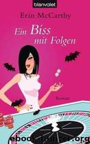 Vegas Vampires 03 -Ein Biss mit Folgen by McCarthy Erin