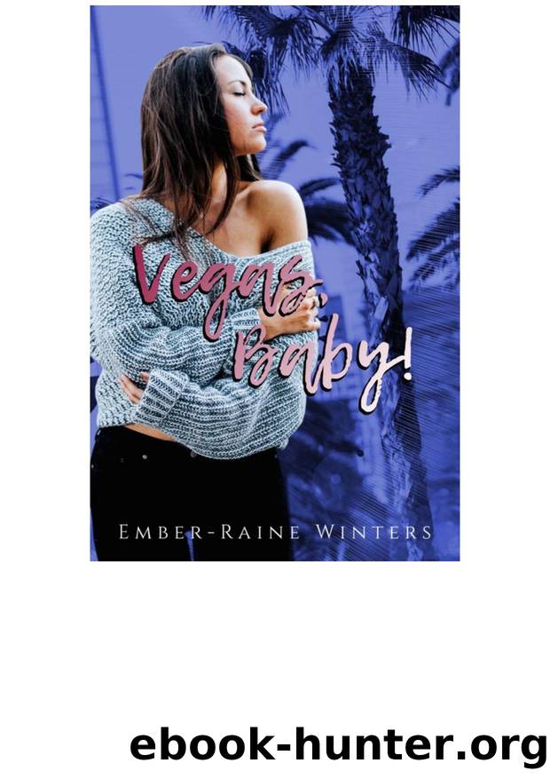 Vegas, Baby! by Ember-Raine Winters