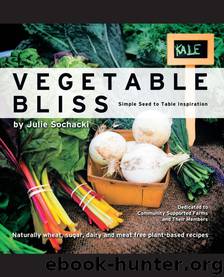 Vegetable Bliss by Julie Sochacki