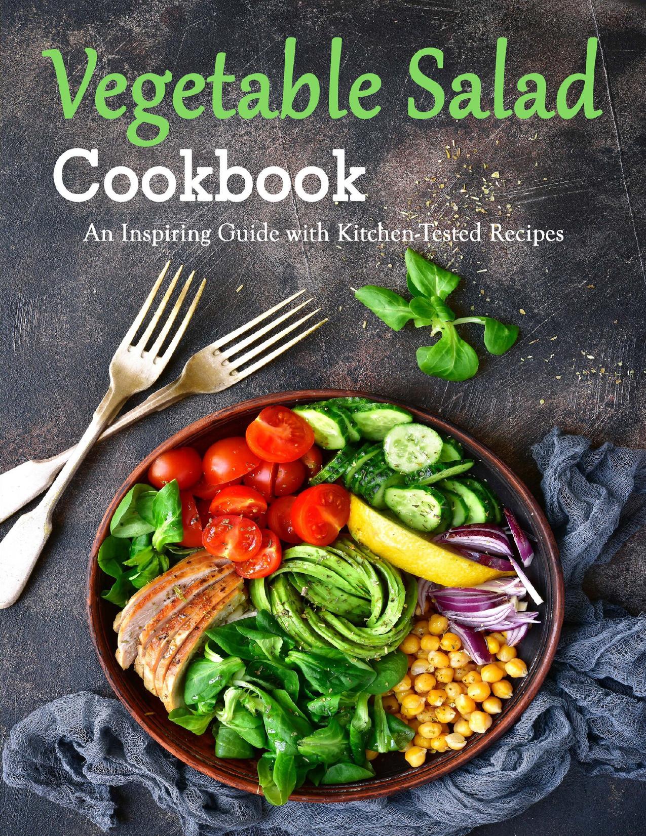 Vegetable Salad Cookbook: An Inspiring Guide with Kitchen Tested Recipes by TAYLOR ADDIE