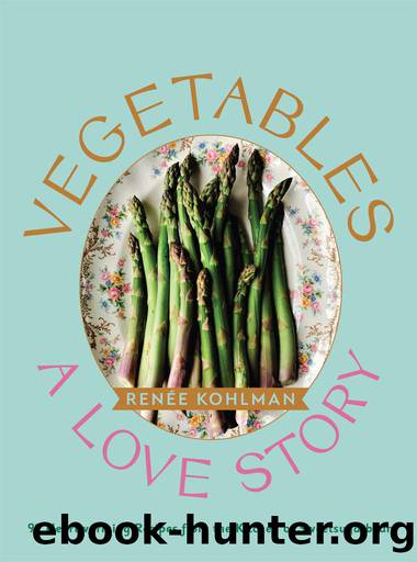 Vegetables by Renée Kohlman