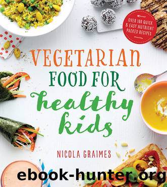 Vegetarian Food for Healthy Kids by Nicola Graimes