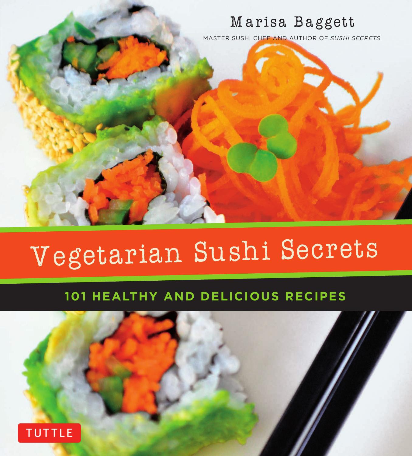 Vegetarian Sushi Secrets by Marisa Baggett