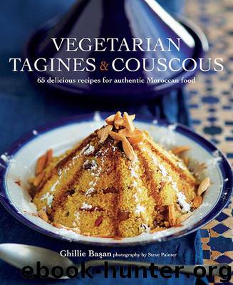 Vegetarian Tagines & Cous Cous by Ghillie Basan