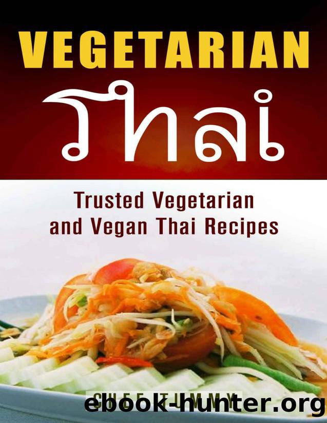 Vegetarian Thai Food: Vegetarian Thai Recipes and Vegan Thai Recipes plus Asian Vegan Recipes - PDFDrive.com by Chef Tummy