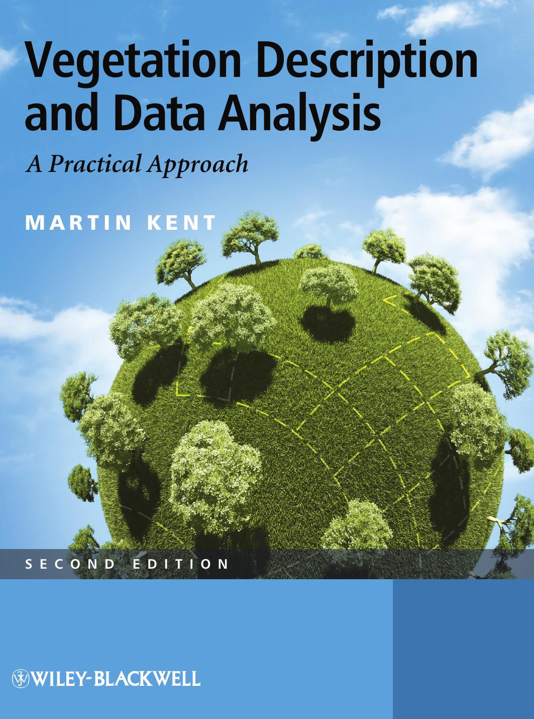 Vegetation Description and Data Analysis: A Practical Approach by Martin Kent