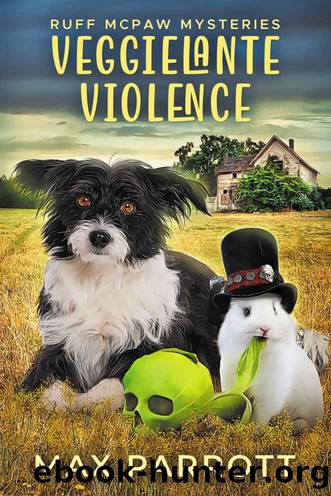 Veggielante Violence: A Cozy Animal Mystery (Ruff McPaw Mysteries Book 4) by Max Parrott