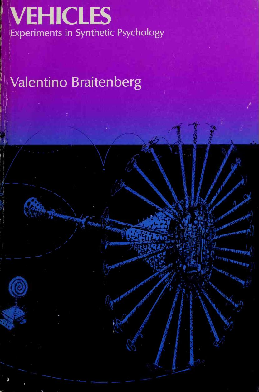 Vehicles: Experiments in Synthetic Psychology by Valentino Braitenberg