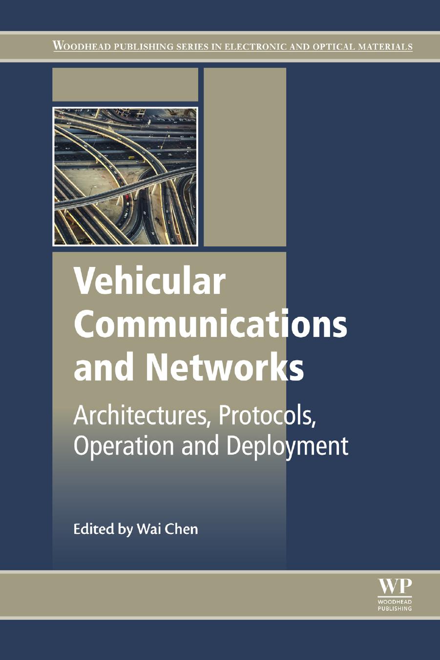 Vehicular Communications and Networks : Architectures, Protocols, Operation and Deployment. by Chen Wai