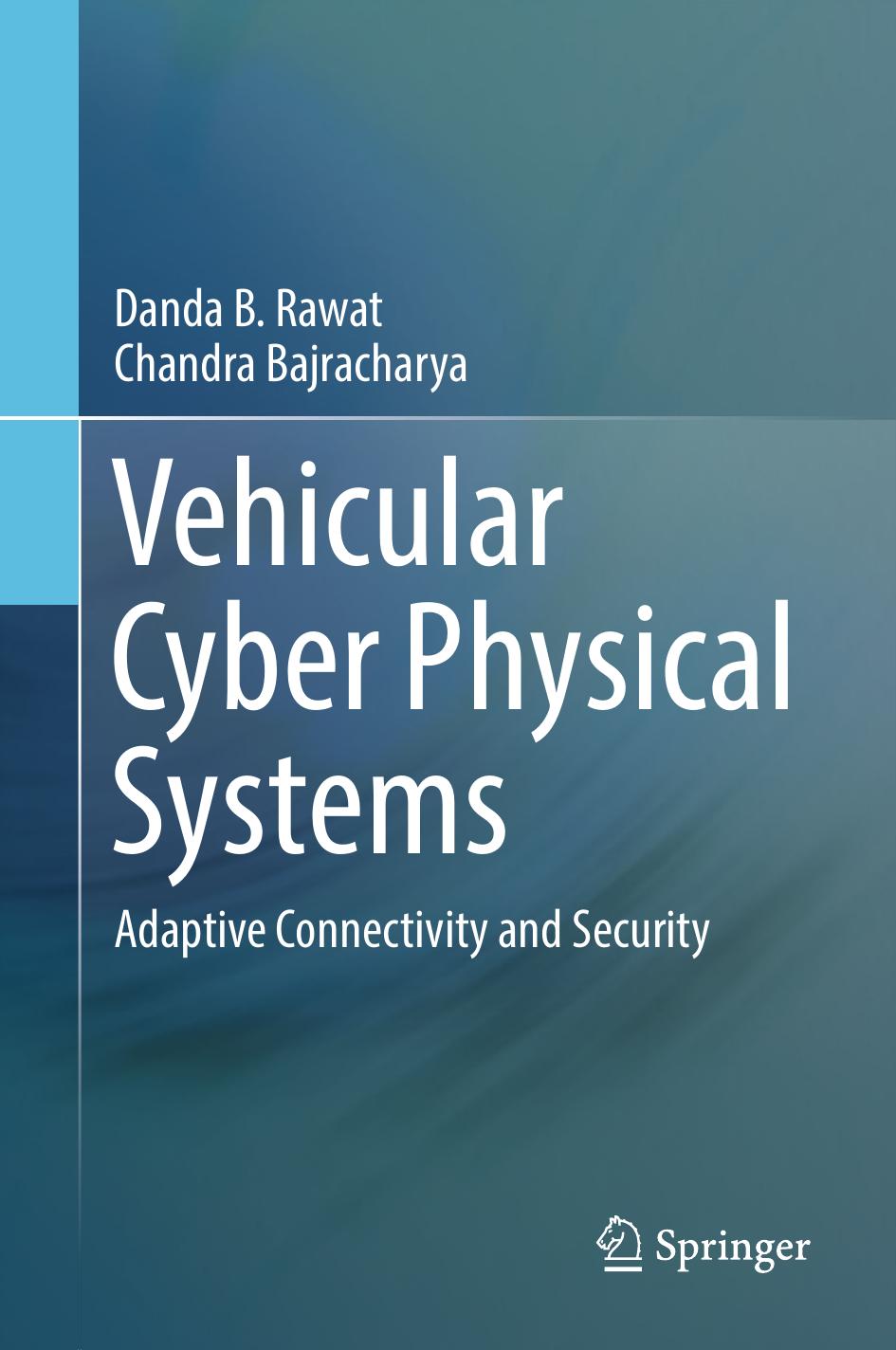 Vehicular Cyber Physical Systems: Adaptive Connectivity and Security by Danda B. Rawat Chandra Bajracharya (auth.)