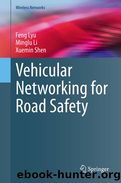 Vehicular Networking for Road Safety by Feng Lyu & Minglu Li & Xuemin Shen