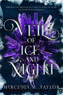 Veil of Ice and Night (Mirage of Sand and Glass Book 2) by Mercedes M. Taylor