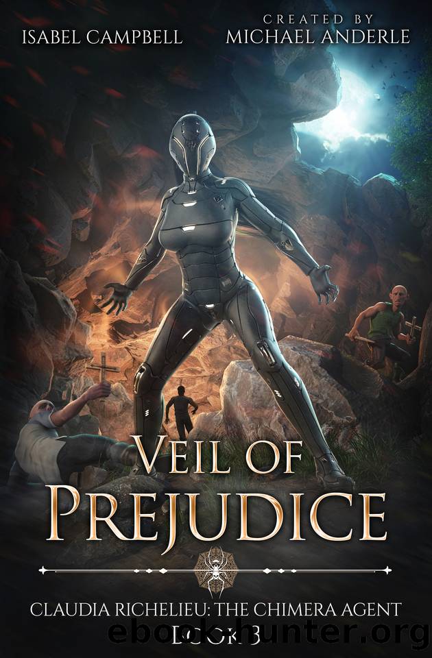 Veil of Prejudice (Claudia Richelieu: The Chimera Agent Book 3) by Isabel Campbell & Michael Anderle