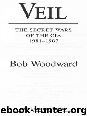 Veil: The Secret Wars of the CIA, 1981-1987 by Woodward Bob