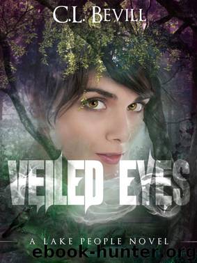 Veiled Eyes by C.L. Bevill