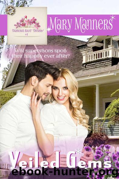 Veiled Gems (Diamond Knot Dreams Book 1) by Manners Mary