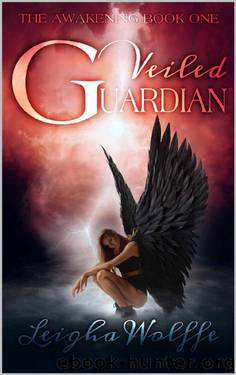 Veiled Guardian: A Borne of Angels Novel (The Awakening Book 1) by Leigha Wolffe