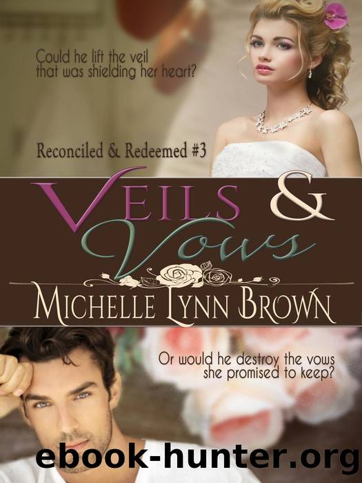 Veils and Vows by Michelle Lynn Brown