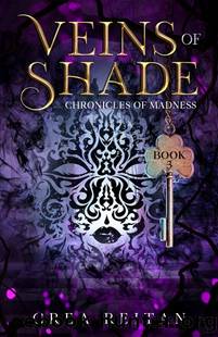 Veins of Shade (Wonderland: Chronicles of Madness Book 3) by Crea Reitan