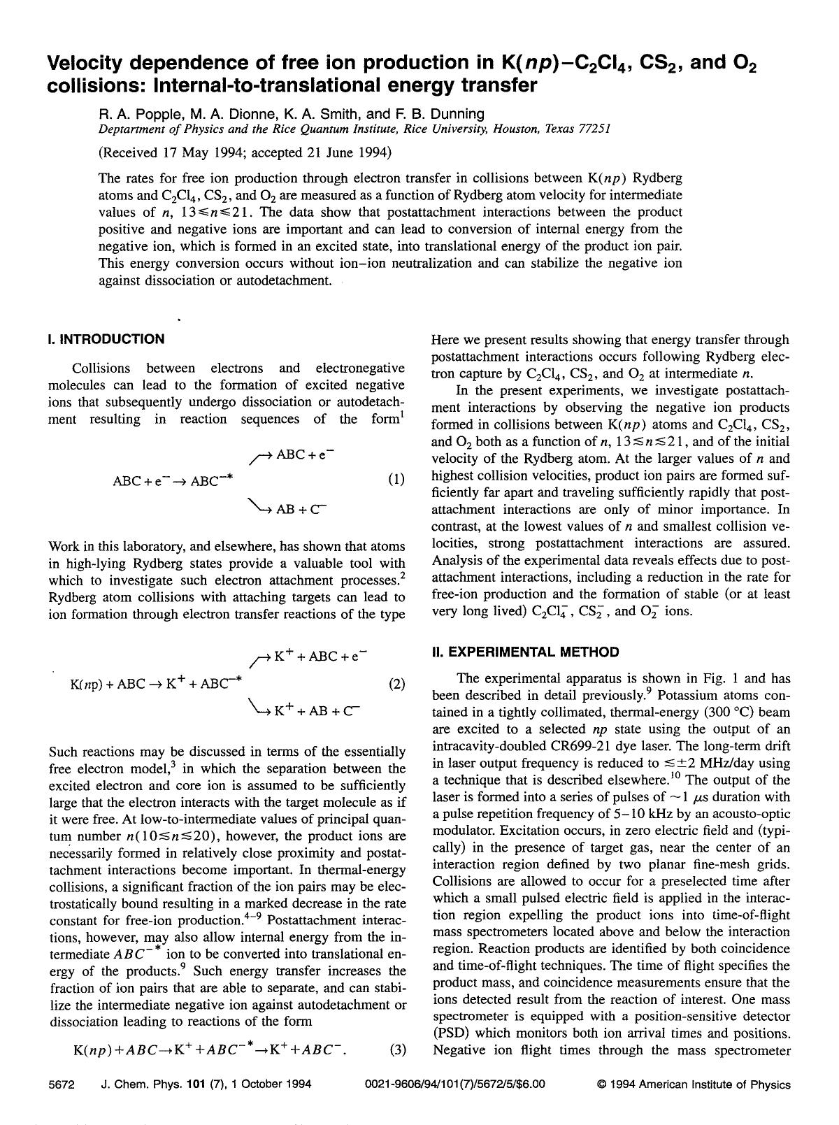 Velocity dependence of free ion production in K(np)--C2Cl4, CS2, and O2 collisions: Internal-to-translational energy transfer by R. A. Popple; M. A. Dionne; K. A. Smith; F. B. Dunning