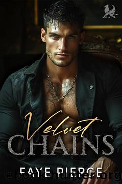 Velvet Chains: Dark Mafia Romance by Faye Pierce