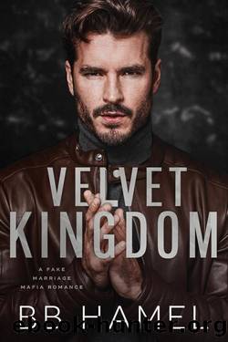 Velvet Kingdom: A Fake Marriage Mafia Romance by B. B. Hamel