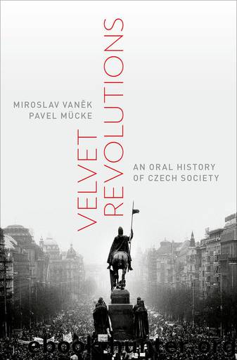 Velvet Revolutions by Vanek Miroslav; Mücke Pavel;