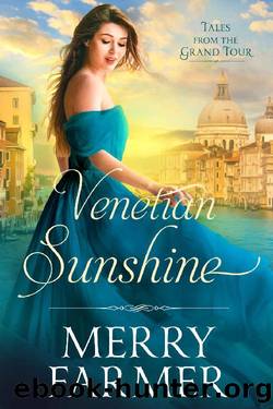 Venetian Sunshine (Tales from the Grand Tour Book 5) by Merry Farmer
