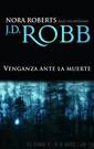 Venganza ante la muerte by J.D. Robb