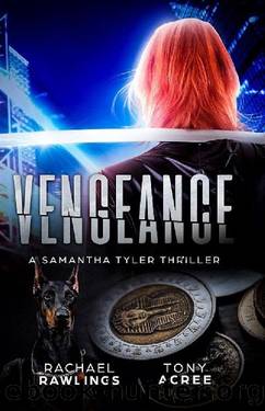 Vengeance (A Samantha Tyler Thriller Book 1) by Rachael Rawlings & Tony Acree