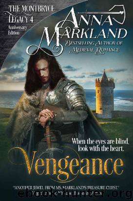 Vengeance (The Montbryce Legacy Anniversary Edition Book 4) by Anna Markland