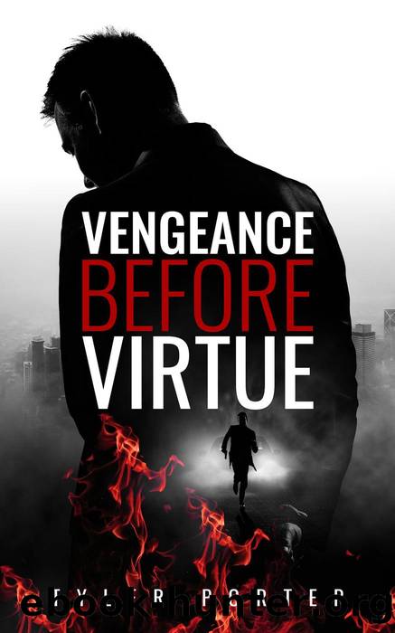 Vengeance Before Virtue by Tyler Porter