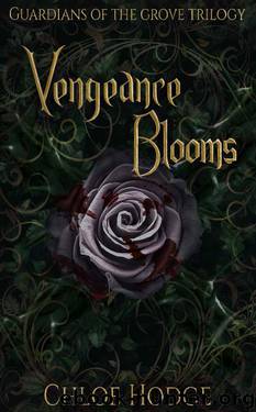 Vengeance Blooms by Chloe Hodge
