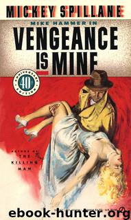 Vengeance Is Mine by Mickey Spillane