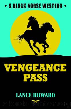 Vengeance Pass by Lance Howard