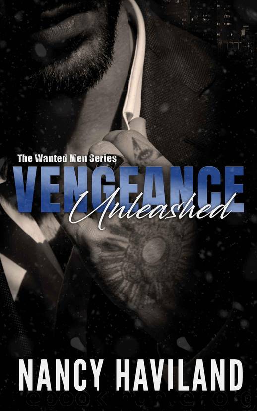 Vengeance Unleashed (The Wanted Men Series Book 1) by Haviland Nancy