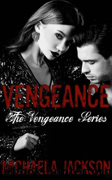 Vengeance: A Dark, Mafia, Enemies-to-Lovers Romance (A Tale of Vengeance Book 5) by Michaela Jackson