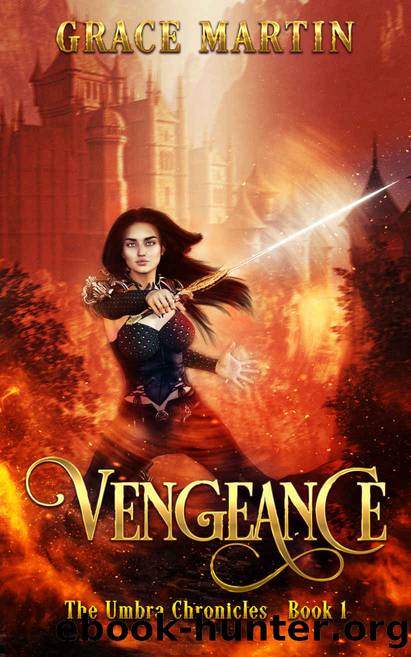 Vengeance: The Umbra Chronicles Book 1 by Grace Martin