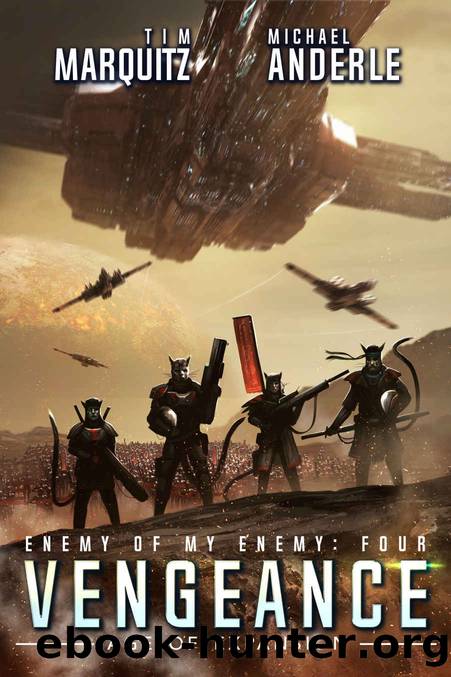 Vengeance_An Alien Galactic Military Science Fiction Adventure by Tim Marquitz & Michael Anderle & Craig Martelle