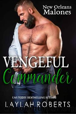 Vengeful Commander (New Orleans Malones Book 2) by Laylah Roberts