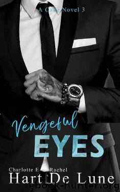 Vengeful Eyes (A Cane Novel Book 3) by Charlotte E Hart & Rachel De Lune