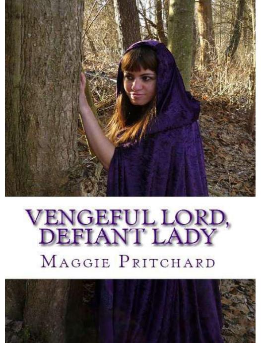 Vengeful Lord, Defiant Lady. by Maggie Pritchard
