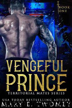 Vengeful Prince: A Reverse Harem Romance (Territorial Mates Book 1) by Mary E. Twomey
