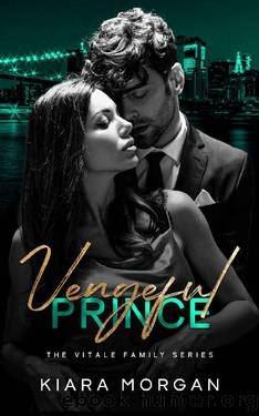 Vengeful Prince: Dark Mafia Romance (The Vitale Family Series Book 2) by Kiara Morgan