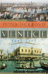 Venice Pure City by Peter Ackroyd